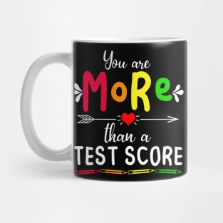 You Are More Than A Test Score test day Mug